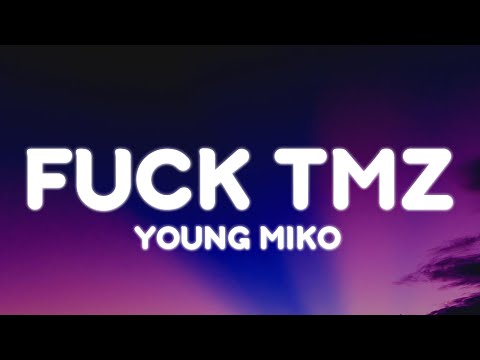 Young Miko - fuck tmz (Letra/Lyrics) | att.