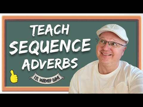 How to Teach Sequence Adverbs: A Quick ESL Warmup Game | Teacher Val