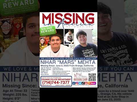 22 YEAR OLD NIHAR "MARS" MEHTA IS MISSING FROM ORANGE CALIFORNIA!!!  HELP BRING HIM HOME SAFE!!!