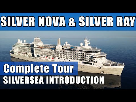 SHIP PREVIEW - Silver Ray & Tour Silver Nova - SILVERSEA Introduction & latest cruise news