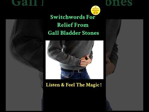 Gall Bladder Stones Relief - Switchwords ! Magic Has No Logic ! Gall Bladder Stones Relief !