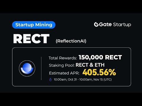 Gate.io “Startup Mining” Stake to Earn: ReflectionAI (RECT)