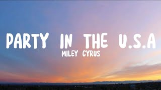 Miley Cyrus - Party In The U.S.A (Lyrics)