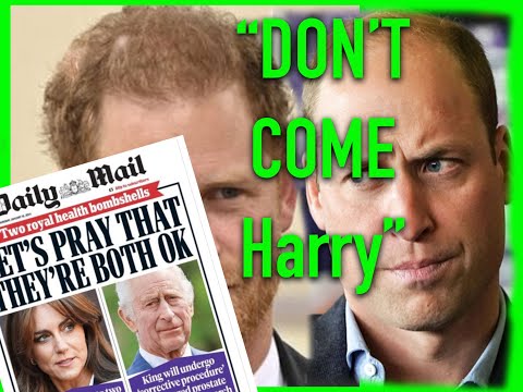 STAY AWAY-  PRINCE WILLIAM PROTECTS CATHERINE & FAMILY AS HARRY IS SAID TO BE FLYING OVER.