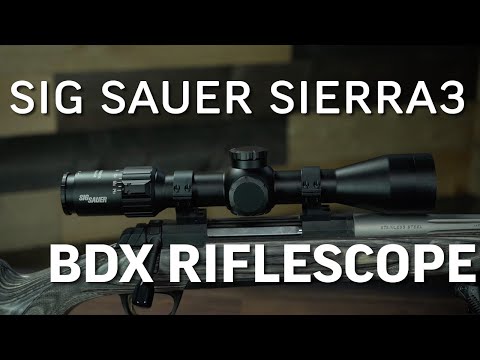 PRODUCT REVIEW : Sig Sauer Sierra3 BDX Riflescope