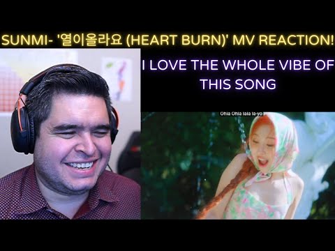 SUNMI- '열이올라요 (Heart Burn)'  REACTION!