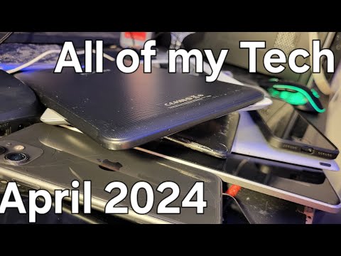 All of my Tech - April 2024