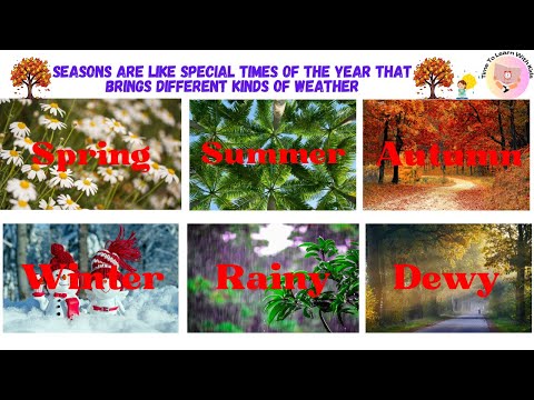 Seasons for Kids | Seasons of the year | Different Seasons | Six Seasons |