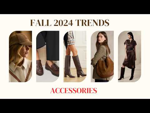 Fall 2024 Hottest Accessories: The Must-Haves for a Stylish Season | Fashion Trends