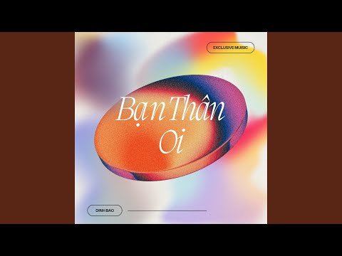 Bạn Thân Ơi (Đình Bảo Remix) (Full Instrumental)