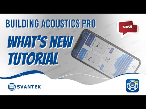 Building Acoustics PRO App | TUTORIAL | What's New | SVANTEK