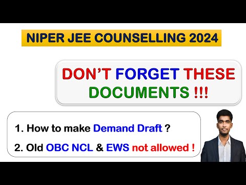 IMPORTANT DOCUMENTS FOR COUNSELLING I DEMAND DRAFT I NIPER COUNSELLING 2024 I NIPER GUWAHATI