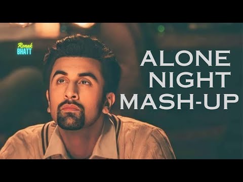 Alone Night 💔 Mash-up l Lofi pupil | Bollywood songs | Chillout Lo-fi Mix | Ronak Bhatt