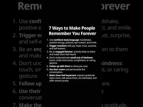 7 Ways to make people remember you forever