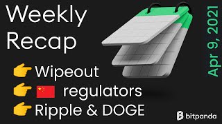 Crypto wipeout, China regulations, Ripple in Egypt & Dogecoin goes real estate | Weekly Recap