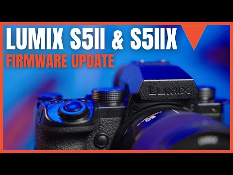 Panasonic LUMIX S5II and S5IIX Firmware Update