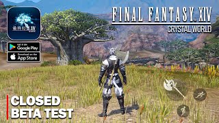 Final Fantasy XIV: Crystal World - MMORPG CBT Gameplay (Android/iOS)