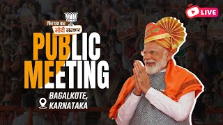 LIVE: PM Modi's public meeting in Bagalkote, Karnataka | Lok Sabha Election 2024