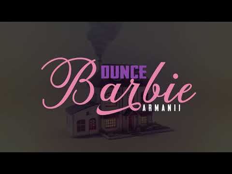 ARMANII - DUNCE BARBIE (TRAFFIC JAM) (VISUALIZER)