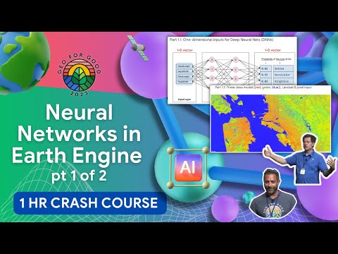 Unlock Environmental Insights with Neural Networks, Earth Engine, and Google Cloud | Geo for Good'23