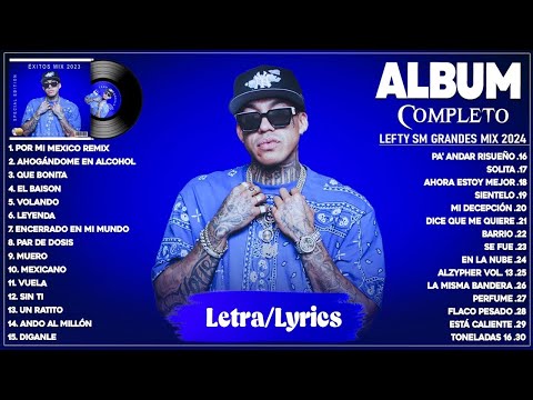 Lefty SM Mix 2024 (Letra) - Grandes Éxitos Mix 2024 - Lefty SM Álbum Completo Más Popular 2024