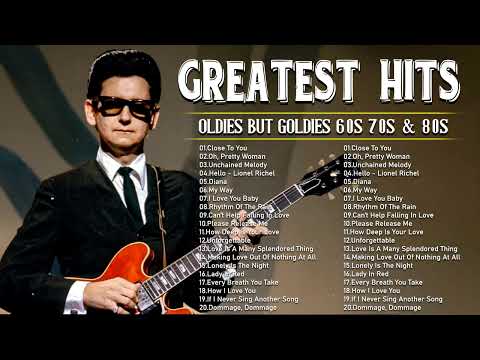 Classic Oldies But Goodies 60s 70s & 80s Greatest Hits 📀 Roy Orbison, Carpenters, Lionel Richie