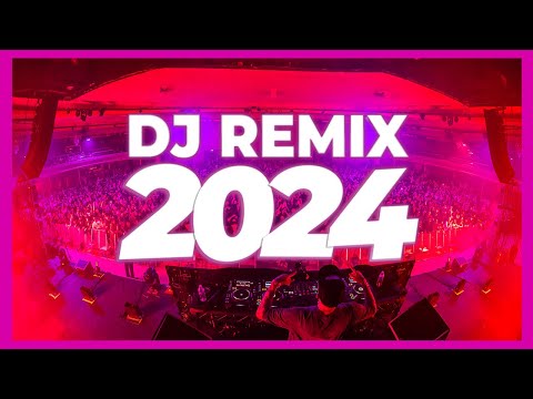 DJ REMIX 2024 - Mashups & Remixes of Popular Songs 2024 | Party DJ Remix Song Club Music Mix 2023