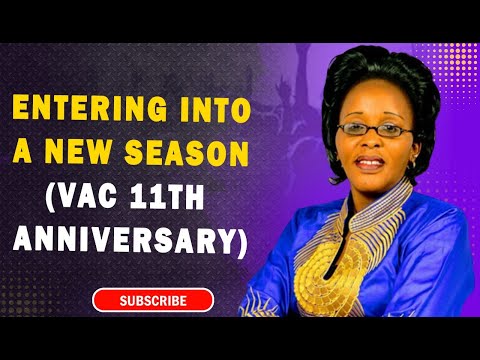 Entering Into A New Season (VAC Anniversary) I Pst. Martha Mboche