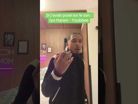 Si j’avais posé sur le son de Youbbee - Iyo Haram