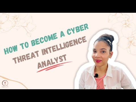 HOW TO BECOME A CYBER THREAT INTELLIGENCE ANALYST | Cyber security jobs explained