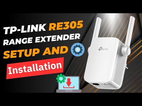 TP-Link RE305 Range Extender Setup and Installation