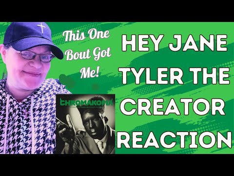 HEY JANE BY TYLER THE CREATOR! THIS ONE BOUT GOT ME! (REACTION)