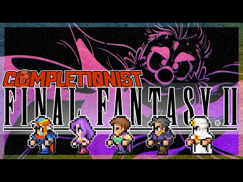 What Does it Take to 100% Complete Final Fantasy II Pixel Remaster? | The Completionist