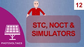 STC, NOCT & Simulators: Course Photovoltaics #12