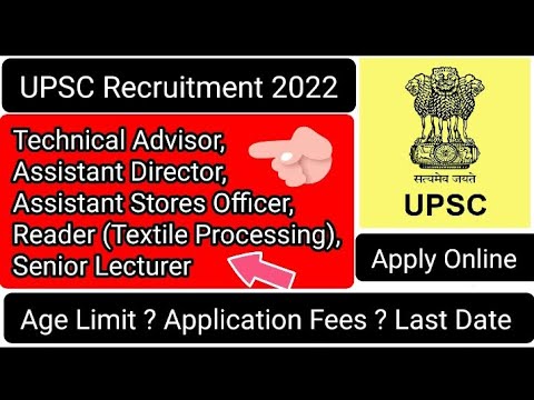 UPSC Recruitment 2022 || New Job Under UPSC || Technical Advisor, Assistant Director. Etc... Job