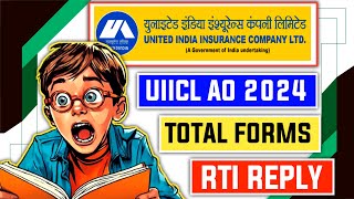 📢 UIIC AO 2024 Total Forms Count Revealed! RTI Reply Will Leave You Speechless! 🚀