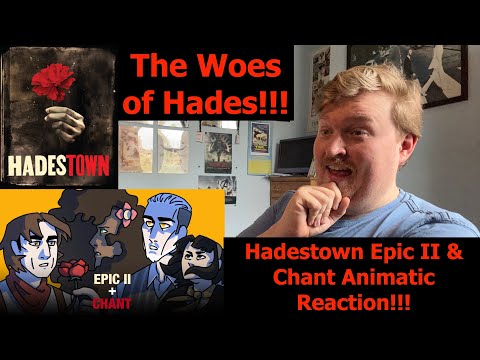 The Woes of Hades!!! Hadestown Epic II & Chant Animatic Reaction!!!