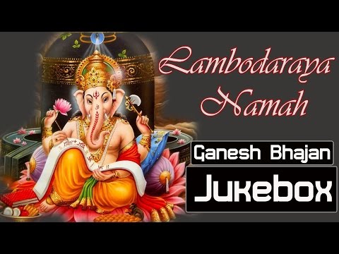 Ganesh Bhajan | Lambodaraya Namah | Satish Sharma & Anand Vaidya | Full Track Jukebox