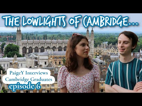 The worst part about being a Cambridge student | PaigeY Interviews Cambridge Graduates ep6