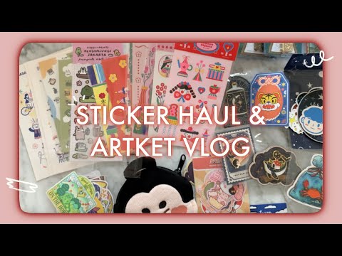 Sticker Haul in Artket: Jakarta Art Market Vlog #stationeryhaul #stickerhaul #stationeryaddict