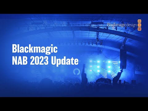 Blackmagic NAB 2023 Update