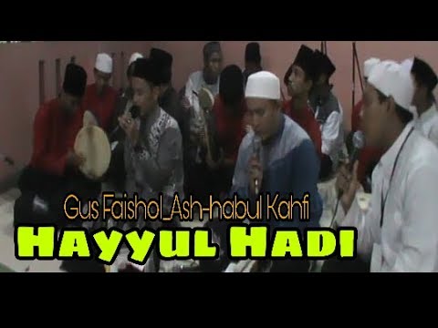 Hayyul Hadi-Gus Faishol Ash-habul kahfi di Maulid Nabi Majelis Kasyaful Qulub-Cifest.26 Januari 2019