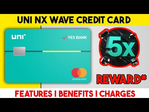 Yes Bank UNI NX Wave Credit Card Detail Review | Unlimited reward Points |