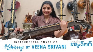 Amazing Instrumental Cover of #Leharaayi Song By Veena Srivani | Akhil Akkineni, Pooja Hegde | #MEB