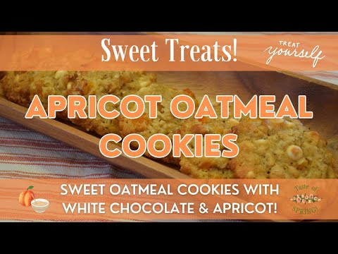 Apricot Oatmeal Cookies | Sweet & Fresh Flavors of Spring! | Cookies with Apricot & White Chocolate