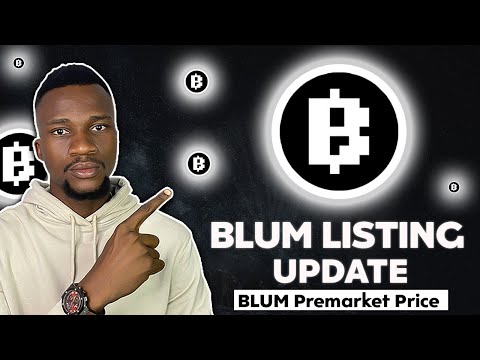 BLUM LISTING PRICE! || BLUM Premarket Updates!