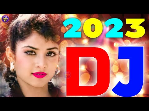 Hindi DJ Remix 2023 | New Hindi Hit Dj Song 2023 💥 Hindi Old Nonstop Dj Dance Song ✨ All Hits Songs