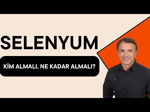 Selenyum kimler almalı, neden? Ne kadar almalı? Fazla alırsak ne olur?