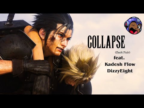 FINAL FANTASY VII REBIRTH ZACK FAIR RAP - "COLLAPSE" by Mega Ran x Dizzy Eight, Kadesh Flow