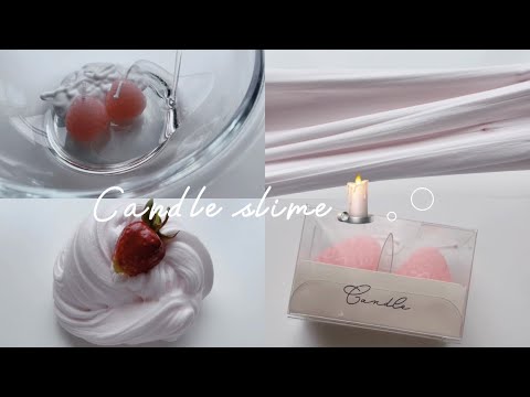 キャンドルスライムを作る🍓🕯┊︎BGMあり┊︎